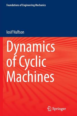 Dynamics of Cyclic Machines - Vulfson, Iosif