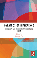 Dynamics of Difference: Inequality and Transformation in Rural India