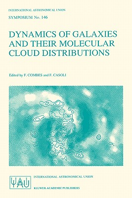 Dynamics of Galaxies and Their Molecular Cloud Distributions - Combes, F (Editor), and Casoli, F (Editor)