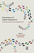 Dynamics of Indian Migration: Historical and Current Perspectives