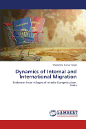 Dynamics of Internal and International Migration