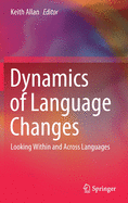 Dynamics of Language Changes: Looking Within and Across Languages