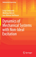 Dynamics of Mechanical Systems with Non-Ideal Excitation