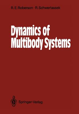 Dynamics of Multibody Systems - Roberson, Robert E, and Schwertassek, Richard
