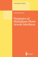 Dynamics of Multiphase Flows Across Interfaces