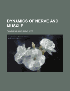 Dynamics of Nerve and Muscle