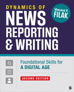 Dynamics of News Reporting and Writing: Foundational Skills for a Digital Age