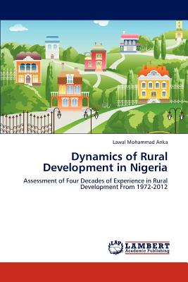 Dynamics of Rural Development in Nigeria - Mohammad Anka Lawal