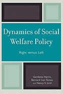 Dynamics of Social Welfare Policy: Right Versus Left