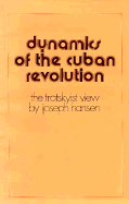 Dynamics of the Cuban Revolution: The Trotskyist View