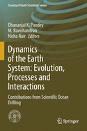 Dynamics of the Earth System: Evolution, Processes and Interactions: Contributions from Scientific Ocean Drilling