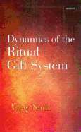 Dynamics of the Ritual Gift System: Some Unexplored Dimensions