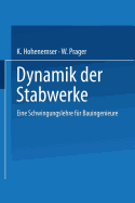 Dynamik Der Stabwerke: Eine Schwingungslehre Fur Bauingenieure