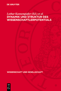 Dynamik Und Struktur Des Wissenschaftlerpotentials: Eine Untersuchung Qualitativer Und Quantitativer Ver?nderungen Des Wissenschaftlichen Kaderpotentials Der Udssr Unter Den Bedingungen Der Wissenschaftlich-Technischen Revolution