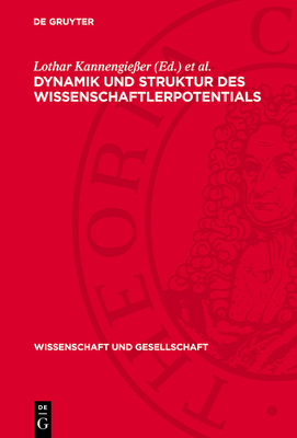 Dynamik und Struktur des Wissenschaftlerpotentials - Kannengie?er, Lothar (Editor), and Meyer, Hansg?nter (Editor)