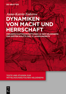 Dynamiken Von Macht Und Herrschaft: Freundschaftskonzeptionen in Der Heldenepik Der Ersten H?lfte Des 13. Jahrhunderts