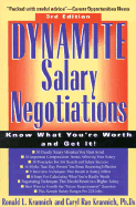 Dynamite Salary Negotiations--Third Edition: Know What You're Worth and Get It!