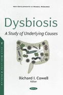Dysbiosis: A Study of Underlying Causes