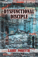 Dysfunctional Disciple