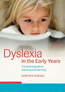 Dyslexia in the Early Years: A Practical Guide to Teaching and Learning