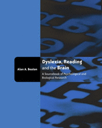 Dyslexia, Reading and the Brain: A Sourcebook of Psychological and Biological Research