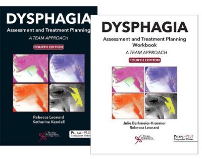 Dysphagia Assessment and Treatment Planning: A Team Approach, Fourth Edition Bundle (Textbook and Workbook) - Leonard, Rebecca (Editor), and Kendall, Katherine (Editor), and Barkmeier-Kraemer, Julie