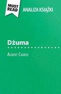 Dzuma ksiazka Albert Camus (Analiza ksiazki): Pelna analiza i szczeglowe podsumowanie pracy