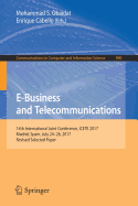 E-Business and Telecommunications: 14th International Joint Conference, Icete 2017, Madrid, Spain, July 24-26, 2017, Revised Selected Paper