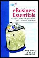E-Business Essentials: Technology and Network Requirements for the Electronic Marketplace