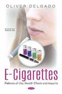 E-cigarettes: Patterns of Use, Health Effects and Imports