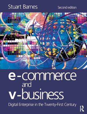 E-Commerce and V-Business - Barnes, Stuart