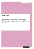 E-Commerce in Europa. Umfang und Bedeutung in ausgew?hlten europ?ischen L?ndern