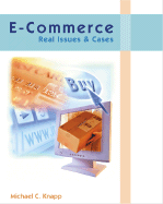 E-Commerce: Real Issues and Cases - Knapp, Michael C, and Knapp, Chris