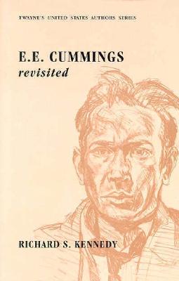 e. e. cummings Revisited - Kennedy, Richard S