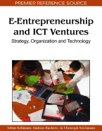 E-Entrepreneurship and ICT Ventures: Strategy, Organization and Technology
