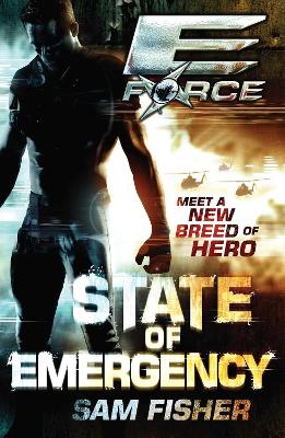 E-FORCE: State of Emergency - Fisher, Sam