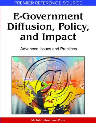 E-Government Diffusion, Policy, and Impact: Advanced Issues and Practices - Khosrow-Pour, D B a Mehdi (Editor)