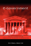E-Government: The Use of Information and Communication Technologies in Administration - Otenyo, Eric E, and Lind, Nancy S