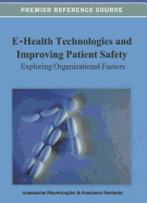 E-Health Technologies and Improving Patient Safety: Exploring Organizational Factors