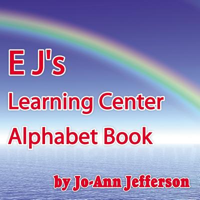 E J's Learning Center Alphabet Book - Jefferson, Jo-Ann