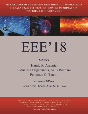 E-Learning, E-Business, Enterprise Information Systems, and E-Government - Arabnia, Hamid R (Editor), and Bahrami, Azita (Editor), and Deligiannidis, Leonidas (Editor)