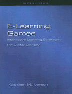 E-Learning Games: Interactive Learning Strategies for Digital Delivery
