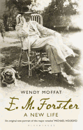 E. M. Forster: A New Life