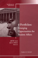 E-Portfolios: Emerging Opportunities for Student Affairs: New Directions for Student Services, Number 119