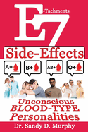 E-Tachments 7 Side-Effects: Unconscious BLOOD-TYPE Personalities