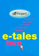 E-Tales Two: More of the Best & Worst of Internet Humor