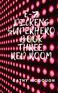 E-Z Dickens Superhero Book Three: Red Room