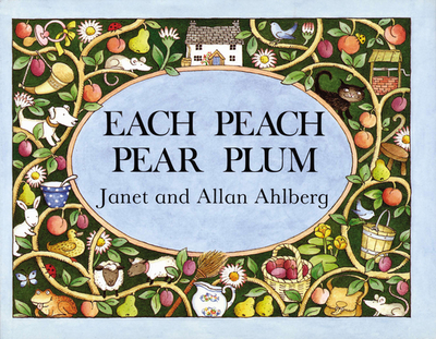 Each Peach Pear Plum - Ahlberg, Allan, and Ahlberg, Janet