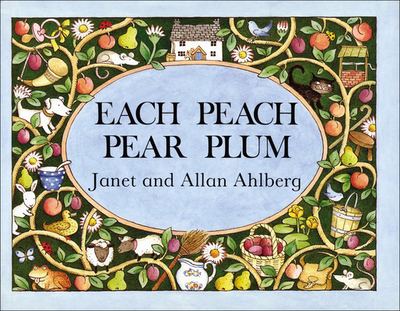 Each Peach Pear Plum - Ahlberg, Janet, and Ahlberg, Allan