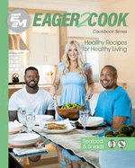 Eager 2 Cook: Healthy Recipes for Healthy Living: Seafood & Salads